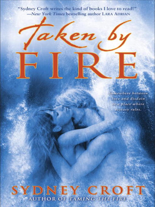 Title details for Taken by Fire by Sydney Croft - Available